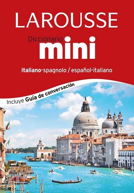 DICCIONARIO MINI ESPAÑOL-ITALIANO / ITALIANO-SPAGNOLO | 9788416124374 | LAROUSSE EDITORIAL | Llibreria Ombra | Llibreria online de Rubí, Barcelona | Comprar llibres en català i castellà online