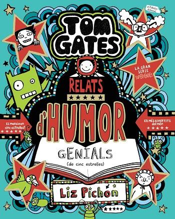 TOM GATES 21: RELATS D'HUMOR GENIALS (DE CINC ESTRELLES) | 9788413493664 | PICHON, LIZ | Llibreria Ombra | Llibreria online de Rubí, Barcelona | Comprar llibres en català i castellà online