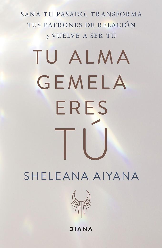 TU ALMA GEMELA ERES TÚ | 9788411190527 | AIYANA, SHELEANA | Llibreria Ombra | Llibreria online de Rubí, Barcelona | Comprar llibres en català i castellà online