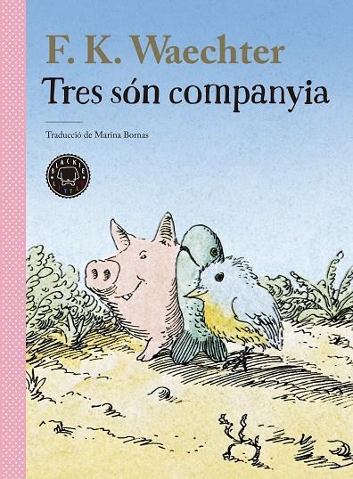 TRES SÓN COMPANYIA | 9788418733956 | WAECHTER, W.F. | Llibreria Ombra | Llibreria online de Rubí, Barcelona | Comprar llibres en català i castellà online