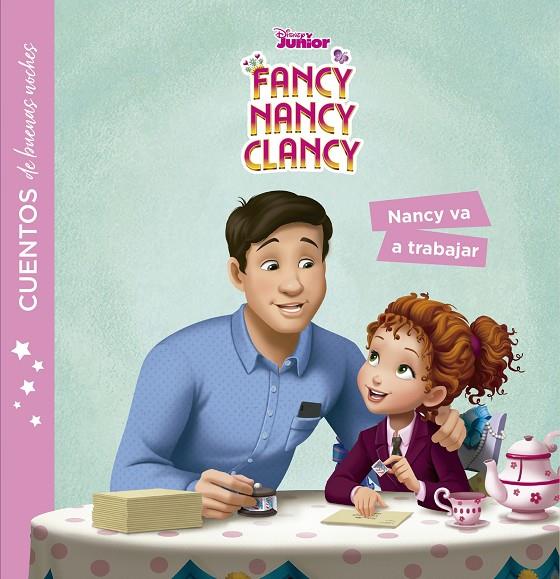 FANCY NANCY CLANCY. CUENTOS DE BUENAS NOCHES. NANCY VA A TRABAJAR | 9788499519685 | DISNEY | Llibreria Ombra | Llibreria online de Rubí, Barcelona | Comprar llibres en català i castellà online