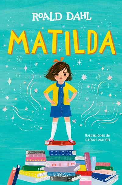 MATILDA (EDICIÓN ILUSTRADA) (COLECCIÓN ALFAGUARA CLÁSICOS) | 9788419507280 | DAHL, ROALD | Llibreria Ombra | Llibreria online de Rubí, Barcelona | Comprar llibres en català i castellà online