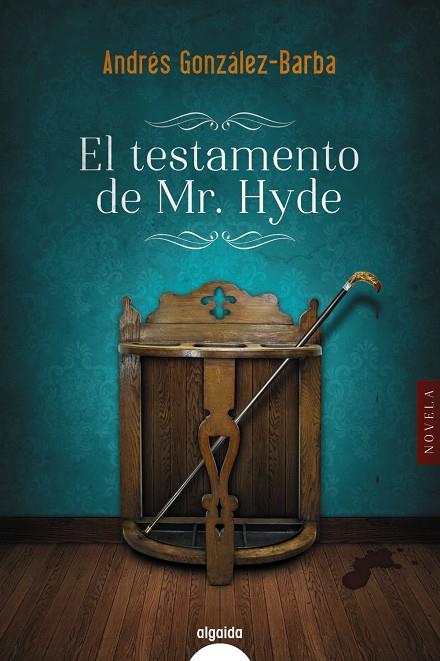 EL TESTAMENTO DE MR. HYDE | 9788491891338 | GONZÁLEZ-BARBA, ANDRÉS | Llibreria Ombra | Llibreria online de Rubí, Barcelona | Comprar llibres en català i castellà online