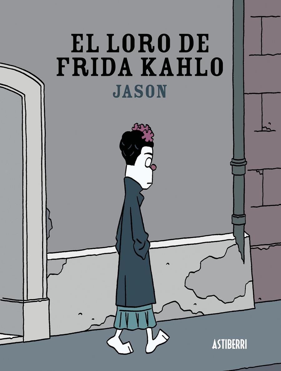 EL LORO DE FRIDA KAHLO | 9788416251117 | JASON | Llibreria Ombra | Llibreria online de Rubí, Barcelona | Comprar llibres en català i castellà online