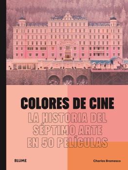 COLORES DE CINE | 9788419785046 | BRAMESCO, CHARLES | Llibreria Ombra | Llibreria online de Rubí, Barcelona | Comprar llibres en català i castellà online