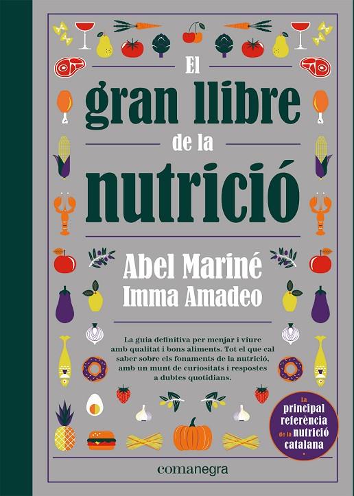 EL GRAN LLIBRE DE LA NUTRICIÓ | 9788418857560 | MARINÉ, ABEL/AMADEO, IMMA | Llibreria Ombra | Llibreria online de Rubí, Barcelona | Comprar llibres en català i castellà online