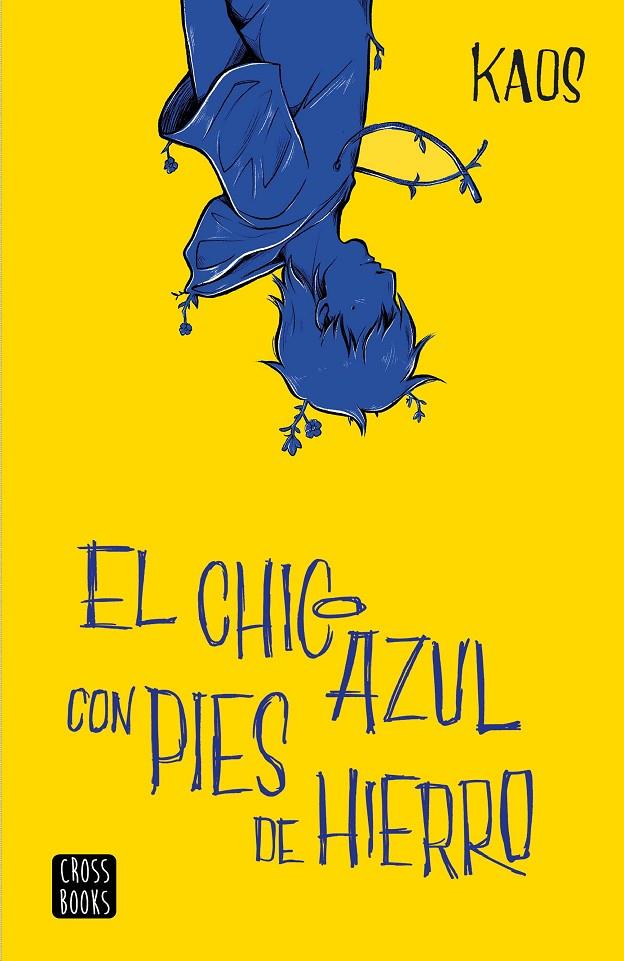 EL CHICO AZUL CON PIES DE HIERRO | 9788408204886 | KAOS | Llibreria Ombra | Llibreria online de Rubí, Barcelona | Comprar llibres en català i castellà online