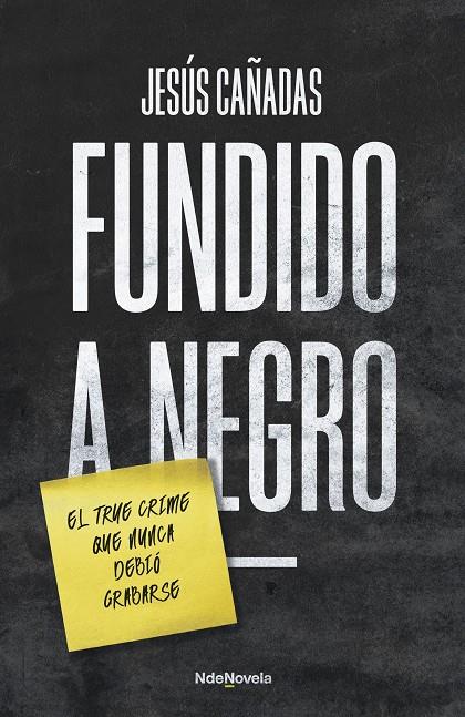 FUNDIDO A NEGRO | 9788410140196 | CAÑADAS, JESÚS | Llibreria Ombra | Llibreria online de Rubí, Barcelona | Comprar llibres en català i castellà online