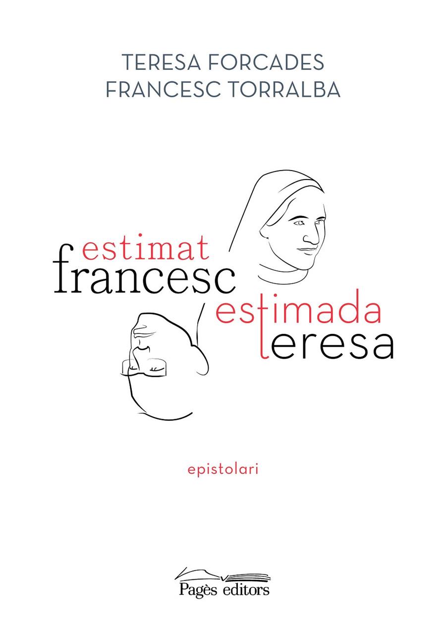 ESTIMAT FRANCESC, ESTIMADA TERESA | 9788413033075 | TORRALBA ROSSELLÓ, FRANCESC/FORCADA VILA, TERESA | Llibreria Ombra | Llibreria online de Rubí, Barcelona | Comprar llibres en català i castellà online