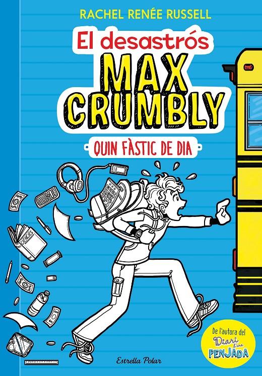 EL DESASTRÓS MAX CRUMBLY. QUIN FÀSTIC DE DIA | 9788491371861 | RACHEL RENÉE RUSSELL | Llibreria Ombra | Llibreria online de Rubí, Barcelona | Comprar llibres en català i castellà online