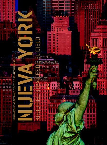 NUEVA YORK. ARQUITECTURA DESDE EL CIELO | 9788497857345 | YANN ARTHUS-BERTRAND | Llibreria Ombra | Llibreria online de Rubí, Barcelona | Comprar llibres en català i castellà online