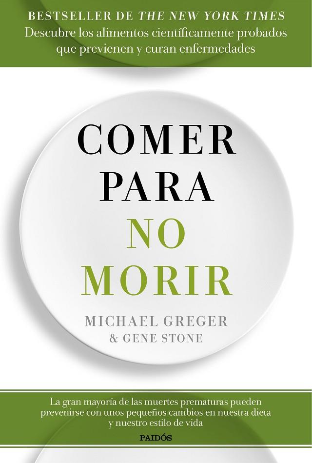 COMER PARA NO MORIR | 9788449334931 | GREGER, MICHAEL/STONE, GENE | Llibreria Ombra | Llibreria online de Rubí, Barcelona | Comprar llibres en català i castellà online