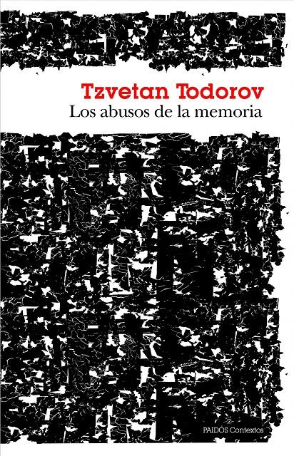 LOS ABUSOS DE LA MEMORIA | 9788449328619 | TZVETAN TODOROV | Llibreria Ombra | Llibreria online de Rubí, Barcelona | Comprar llibres en català i castellà online