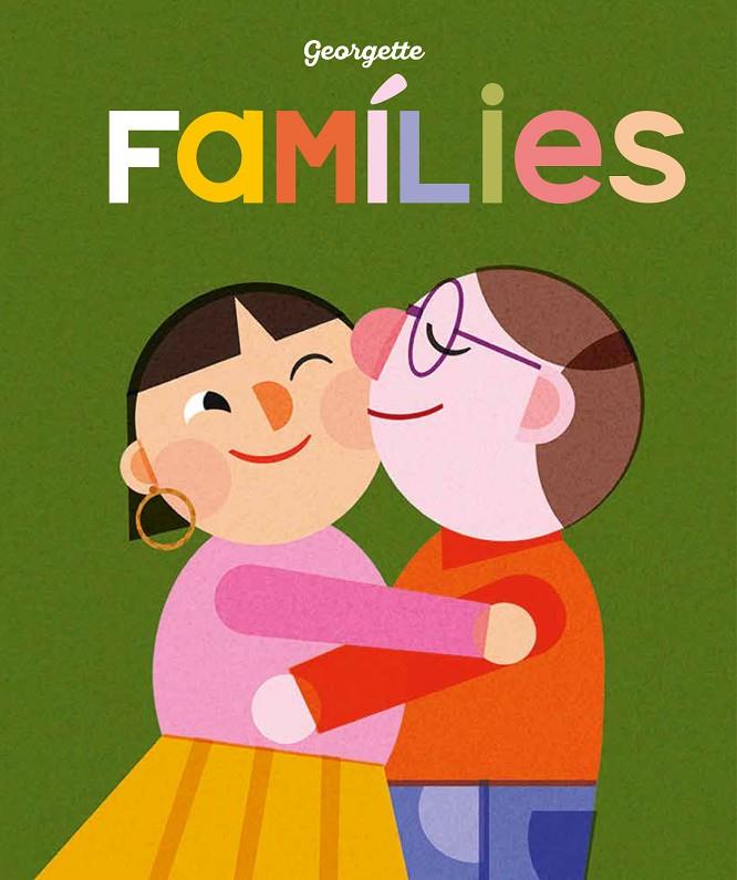 FAMÍLIES | 9788419262455 | GEORGETTE | Llibreria Ombra | Llibreria online de Rubí, Barcelona | Comprar llibres en català i castellà online