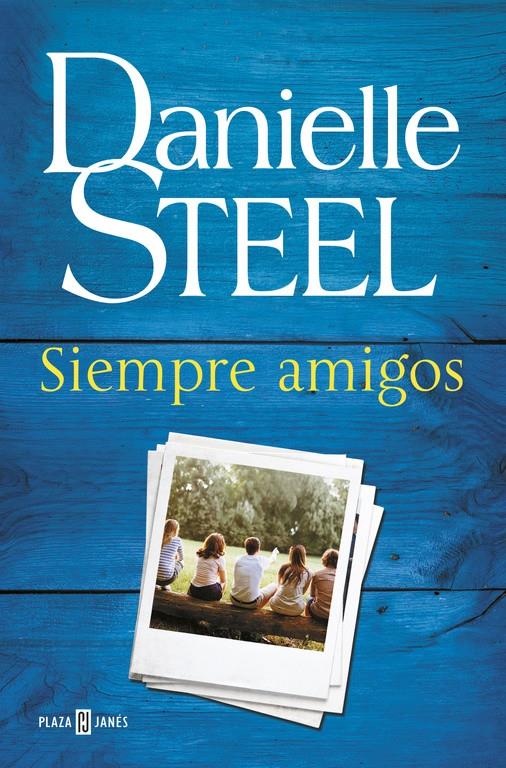 SIEMPRE AMIGOS | 9788401017582 | STEEL, DANIELLE | Llibreria Ombra | Llibreria online de Rubí, Barcelona | Comprar llibres en català i castellà online