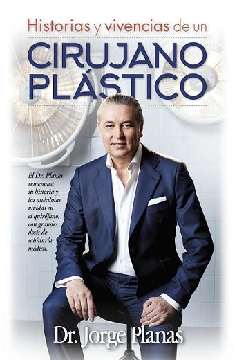 HISTORIAS Y VIVENCIAS DE UN CIRUJANO PLASTICO | 9788416002894 | PLANAS,JORGE | Llibreria Ombra | Llibreria online de Rubí, Barcelona | Comprar llibres en català i castellà online