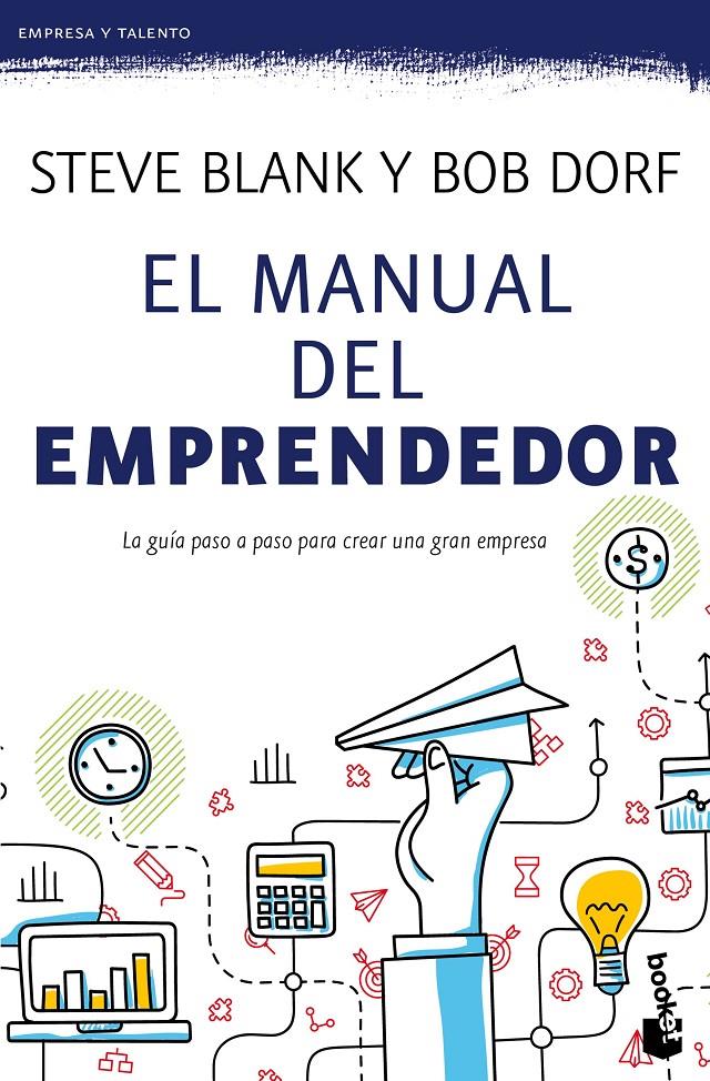 EL MANUAL DEL EMPRENDEDOR | 9788498754223 | STEVE BLANK/BOB DORF | Llibreria Ombra | Llibreria online de Rubí, Barcelona | Comprar llibres en català i castellà online