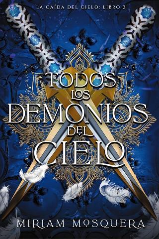 TODOS LOS DEMONIOS DEL CIELO | 9788419988362 | MOSQUERA, MIRIAM | Llibreria Ombra | Llibreria online de Rubí, Barcelona | Comprar llibres en català i castellà online