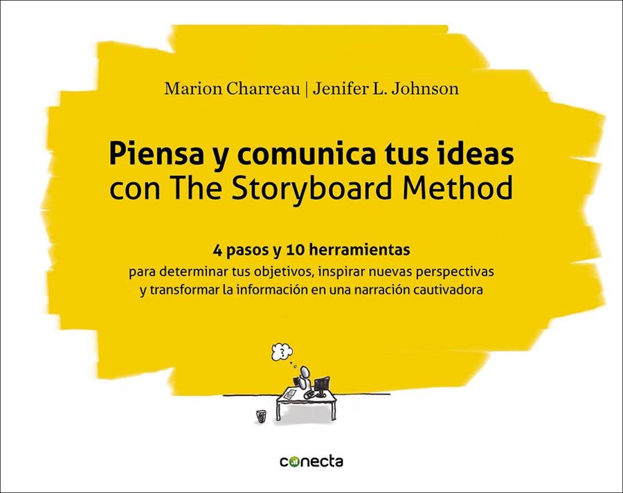 PIENSA Y COMUNICA TUS IDEAS CON THE STORYBOARD METHOD | 9788416883301 | CHARREAU, MARION/JOHNSON, JENIFER L. | Llibreria Ombra | Llibreria online de Rubí, Barcelona | Comprar llibres en català i castellà online