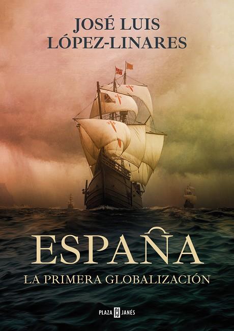 ESPAÑA. LA PRIMERA GLOBALIZACIÓN | 9788401030277 | LÓPEZ LINARES, JOSÉ LUIS | Llibreria Ombra | Llibreria online de Rubí, Barcelona | Comprar llibres en català i castellà online