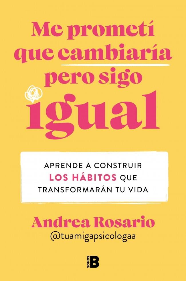 ME PROMETÍ QUE CAMBIARÍA PERO SIGO IGUAL | 9788466679442 | ROSARIO SÁNCHEZ (@TUAMIGAPSICOLOGAA), ANDREA | Llibreria Ombra | Llibreria online de Rubí, Barcelona | Comprar llibres en català i castellà online