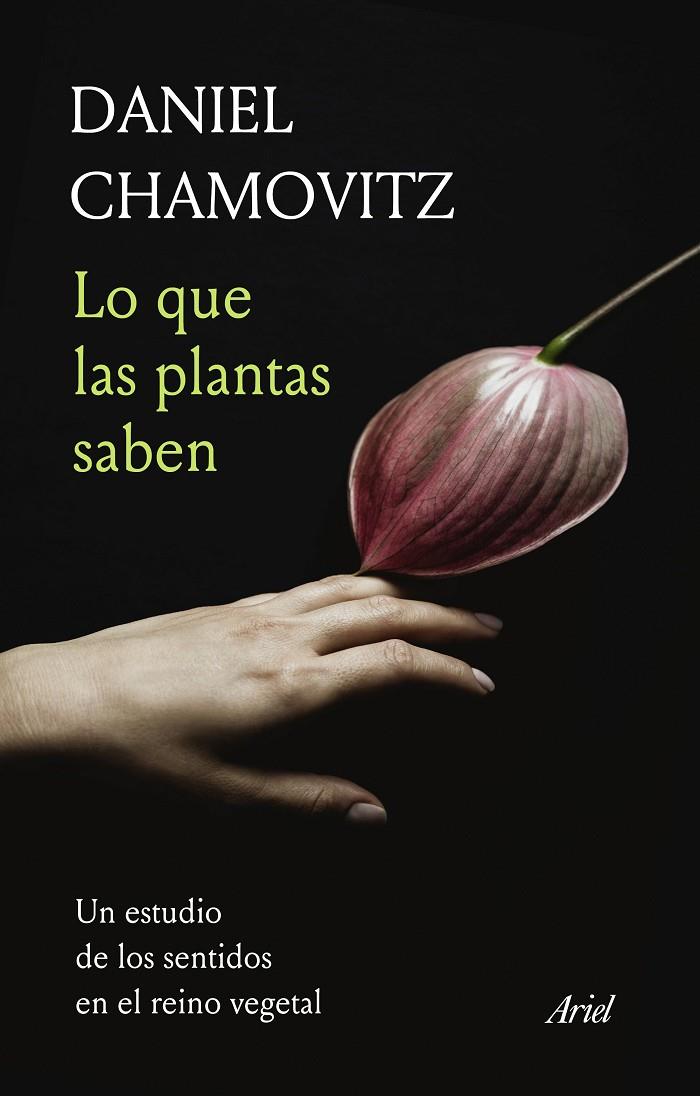 LO QUE LAS PLANTAS SABEN | 9788434431058 | CHAMOVITZ, DANIEL | Llibreria Ombra | Llibreria online de Rubí, Barcelona | Comprar llibres en català i castellà online