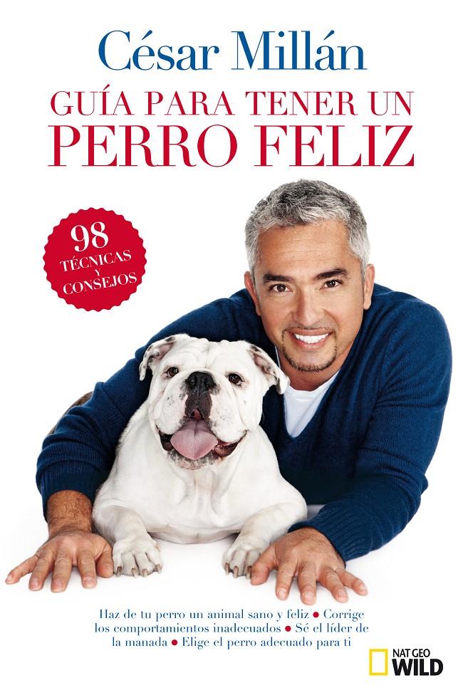 GUIA BREVE PARA TENER UN PERRO FELIZ | 9788482985527 | CESAR MILLAN  | Llibreria Ombra | Llibreria online de Rubí, Barcelona | Comprar llibres en català i castellà online