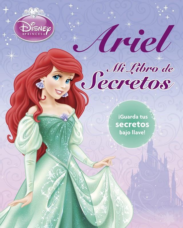 ARIEL. MI LIBRO DE SECRETOS | 9788499514536 | DISNEY | Llibreria Ombra | Llibreria online de Rubí, Barcelona | Comprar llibres en català i castellà online