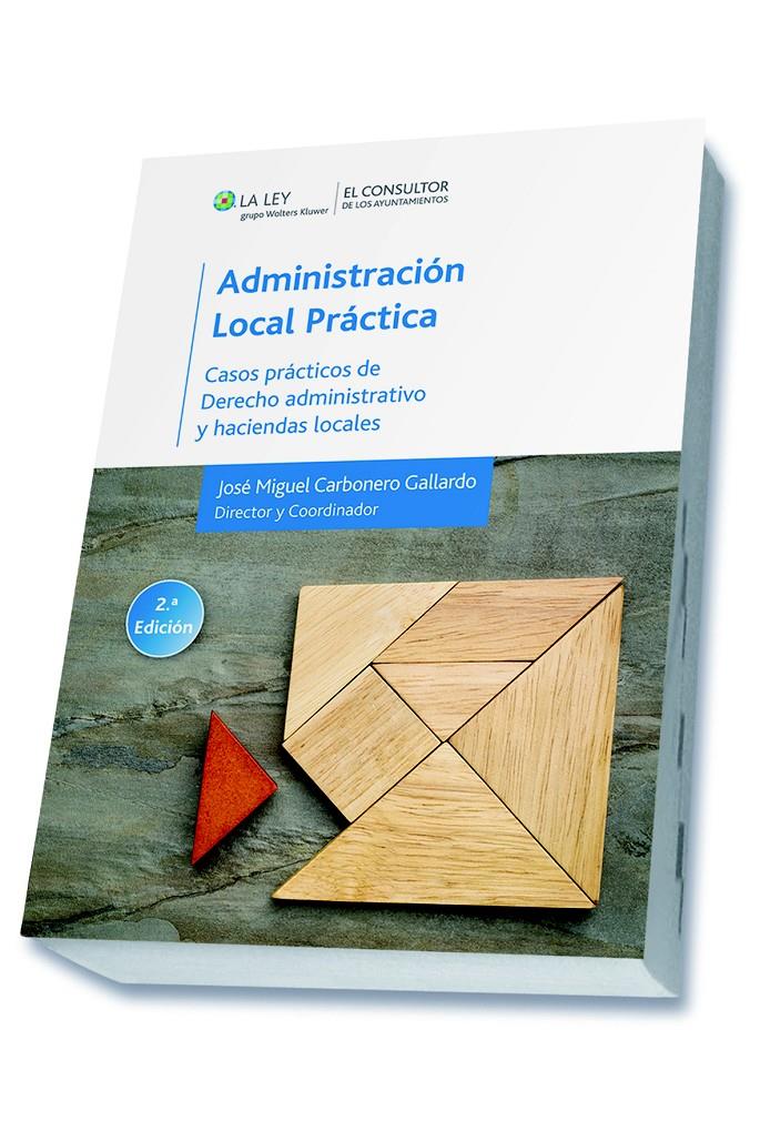 ADMINISTRACIÓN LOCAL PRÁCTICA (2.ª EDICIÓN) | 9788470526800 | CARBONERO GALLARDO, JOSÉ MIGUEL | Llibreria Ombra | Llibreria online de Rubí, Barcelona | Comprar llibres en català i castellà online