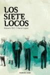 LOS SIETE LOCOS | 9788493950255 | ROBERTO ARLT + MERCÈ LÓPEZ | Llibreria Ombra | Llibreria online de Rubí, Barcelona | Comprar llibres en català i castellà online