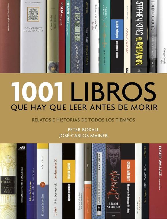 1001 LIBROS QUE HAY QUE LEER ANTES DE MORIR | 9788416449491 | BOXALL, PETER/MAINER, JOSE-CARLOS | Llibreria Ombra | Llibreria online de Rubí, Barcelona | Comprar llibres en català i castellà online