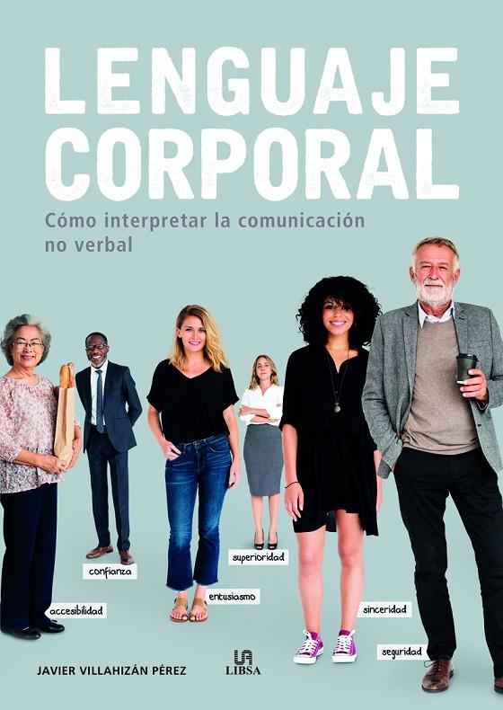 LENGUAJE CORPORAL | 9788466241137 | VILLAHIZÁN PÉREZ, JAVIER | Llibreria Ombra | Llibreria online de Rubí, Barcelona | Comprar llibres en català i castellà online