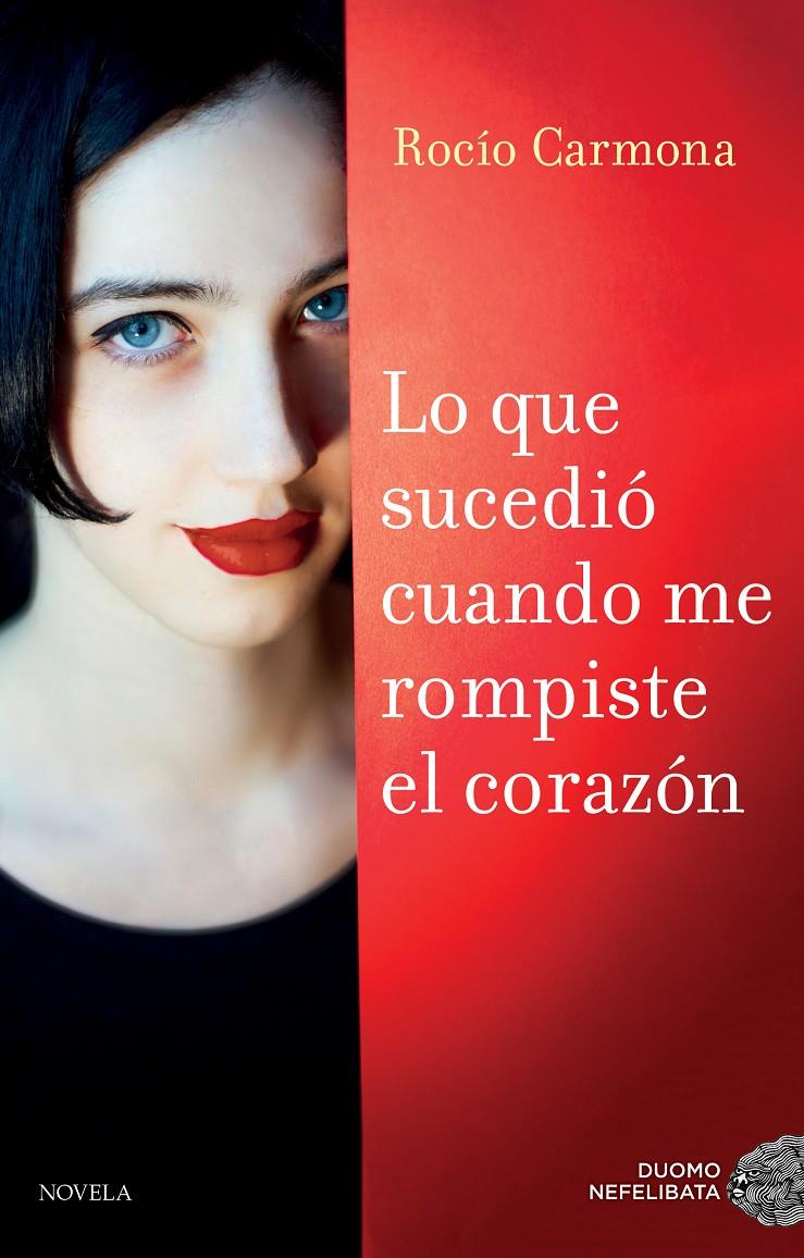 LO QUE SUCEDIÓ CUANDO ME ROMPISTE EL CORAZÓN | 9788416634989 | CARMONA, ROCÍO | Llibreria Ombra | Llibreria online de Rubí, Barcelona | Comprar llibres en català i castellà online