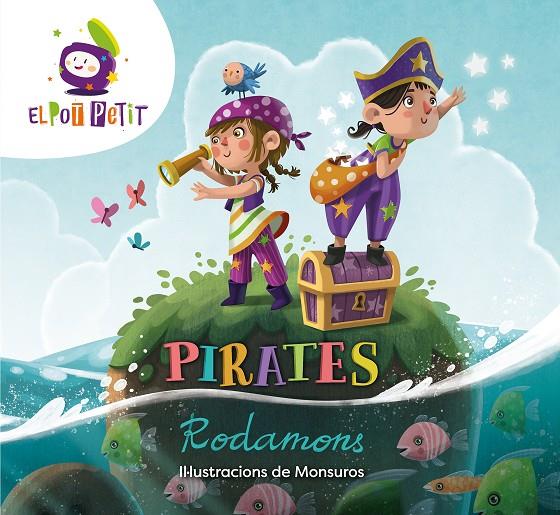 PIRATES RODAMONS | 9788418318337 | EL POT PETIT,/MONSUROS, | Llibreria Ombra | Llibreria online de Rubí, Barcelona | Comprar llibres en català i castellà online