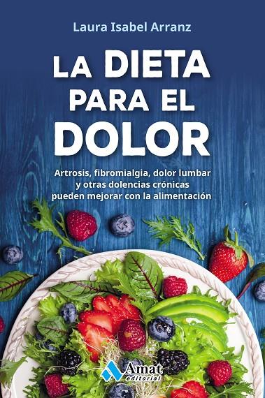 LA DIETA PARA EL DOLOR | 9788417208301 | ISABEL ARRANZ, LAURA | Llibreria Ombra | Llibreria online de Rubí, Barcelona | Comprar llibres en català i castellà online