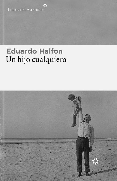 UN HIJO CUALQUIERA | 9788419089199 | HALFON, EDUARDO | Llibreria Ombra | Llibreria online de Rubí, Barcelona | Comprar llibres en català i castellà online