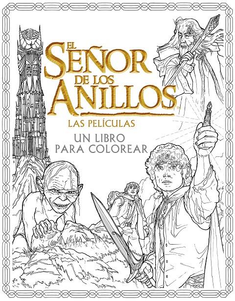 EL SEÑOR DE LOS ANILLOS. LAS PELÍCULAS. UN LIBRO PARA COLOREAR | 9788445004210 | VARIOS AUTORES | Llibreria Ombra | Llibreria online de Rubí, Barcelona | Comprar llibres en català i castellà online