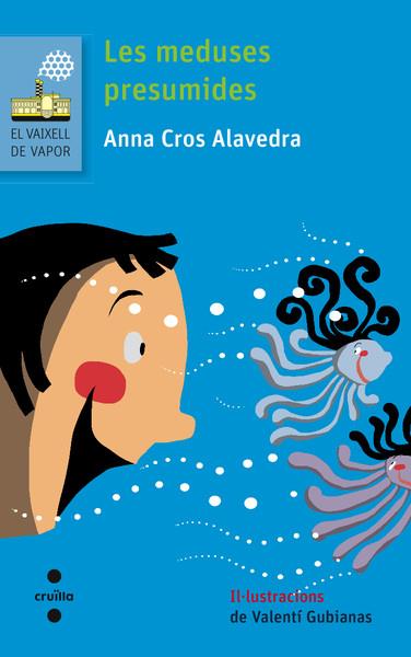 C-VVBL.197 LES MEDUSES PRESUMIDES | 9788466139496 | CROS ALAVEDRA, ANNA | Llibreria Ombra | Llibreria online de Rubí, Barcelona | Comprar llibres en català i castellà online