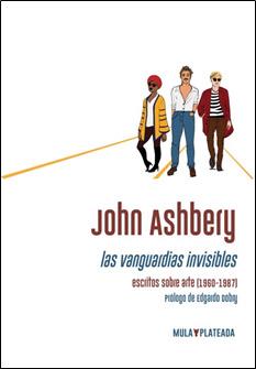 LAS VANGUARDIAS INVISIBLES | 9788412321203 | ASHBERY, JOHN | Llibreria Ombra | Llibreria online de Rubí, Barcelona | Comprar llibres en català i castellà online