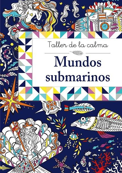 TALLER DE LA CALMA. MUNDOS SUBMARINOS | 9788469605622 | VV. AA. | Llibreria Ombra | Llibreria online de Rubí, Barcelona | Comprar llibres en català i castellà online