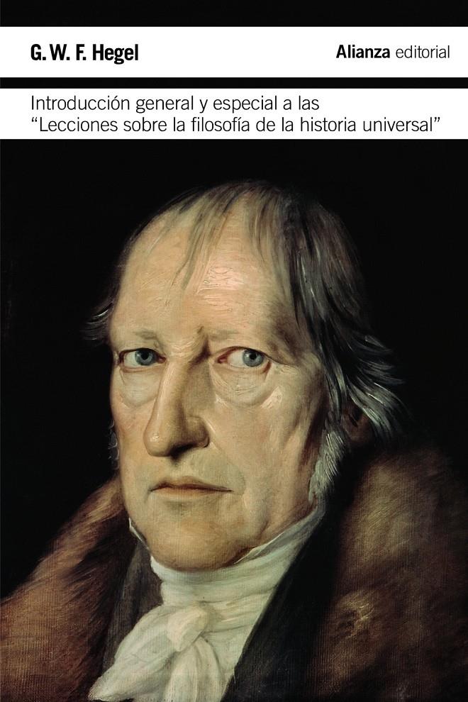 INTRODUCCIÓN GENERAL Y ESPECIAL A LAS "LECCIONES SOBRE LA FILOSOFÍA DE LA HISTORIA UNIVERSAL" | 9788420676654 | G.W.F. HEGEL | Llibreria Ombra | Llibreria online de Rubí, Barcelona | Comprar llibres en català i castellà online