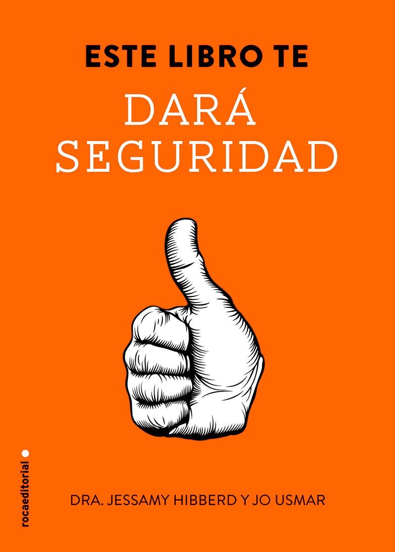 ESTE LIBRO TE DARÁ SEGURIDAD | 9788499189093 | JESSAMY HIBBERD - JO USMAR | Llibreria Ombra | Llibreria online de Rubí, Barcelona | Comprar llibres en català i castellà online