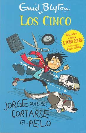 JORGE QUIERE CORTARSE EL PELO | 9788426140937 | ENID BLYTON | Llibreria Ombra | Llibreria online de Rubí, Barcelona | Comprar llibres en català i castellà online