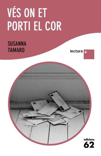 VÉS ON ET PORTI EL COR | 9788429766851 | TAMARO, SUSANNA | Llibreria Ombra | Llibreria online de Rubí, Barcelona | Comprar llibres en català i castellà online