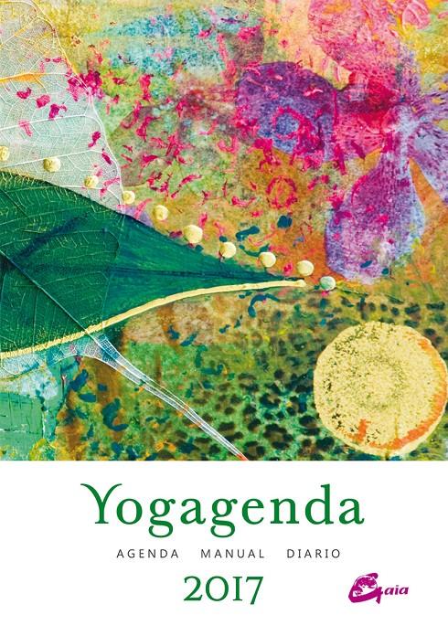 YOGAGENDA 2017 | 9788484456391 | SEPÚLVEDA GONZÁLEZ, ELENA | Llibreria Ombra | Llibreria online de Rubí, Barcelona | Comprar llibres en català i castellà online