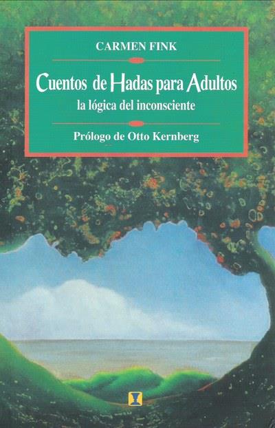 CUENTOS DE HADAS PARA ADULTOS. LA LOGICA DEL INSCONSCIENTE | 9789562420570 | FINK, CARMEN | Llibreria Ombra | Llibreria online de Rubí, Barcelona | Comprar llibres en català i castellà online