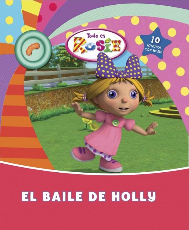 EL BAILE DE HOLLY TODO ES ROSIE | 9788448833480 | Llibreria Ombra | Llibreria online de Rubí, Barcelona | Comprar llibres en català i castellà online