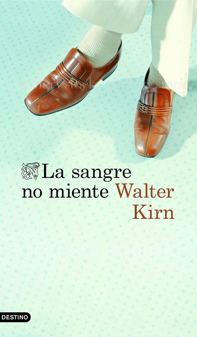 LA SANGRE NO MIENTE | 9788423353712 | KIRN, WALTER | Llibreria Ombra | Llibreria online de Rubí, Barcelona | Comprar llibres en català i castellà online