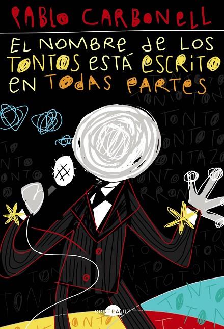 EL NOMBRE DE LOS TONTOS ESTÁ ESCRITO EN TODAS PARTES | 9788418945045 | CARBONELL, PABLO | Llibreria Ombra | Llibreria online de Rubí, Barcelona | Comprar llibres en català i castellà online