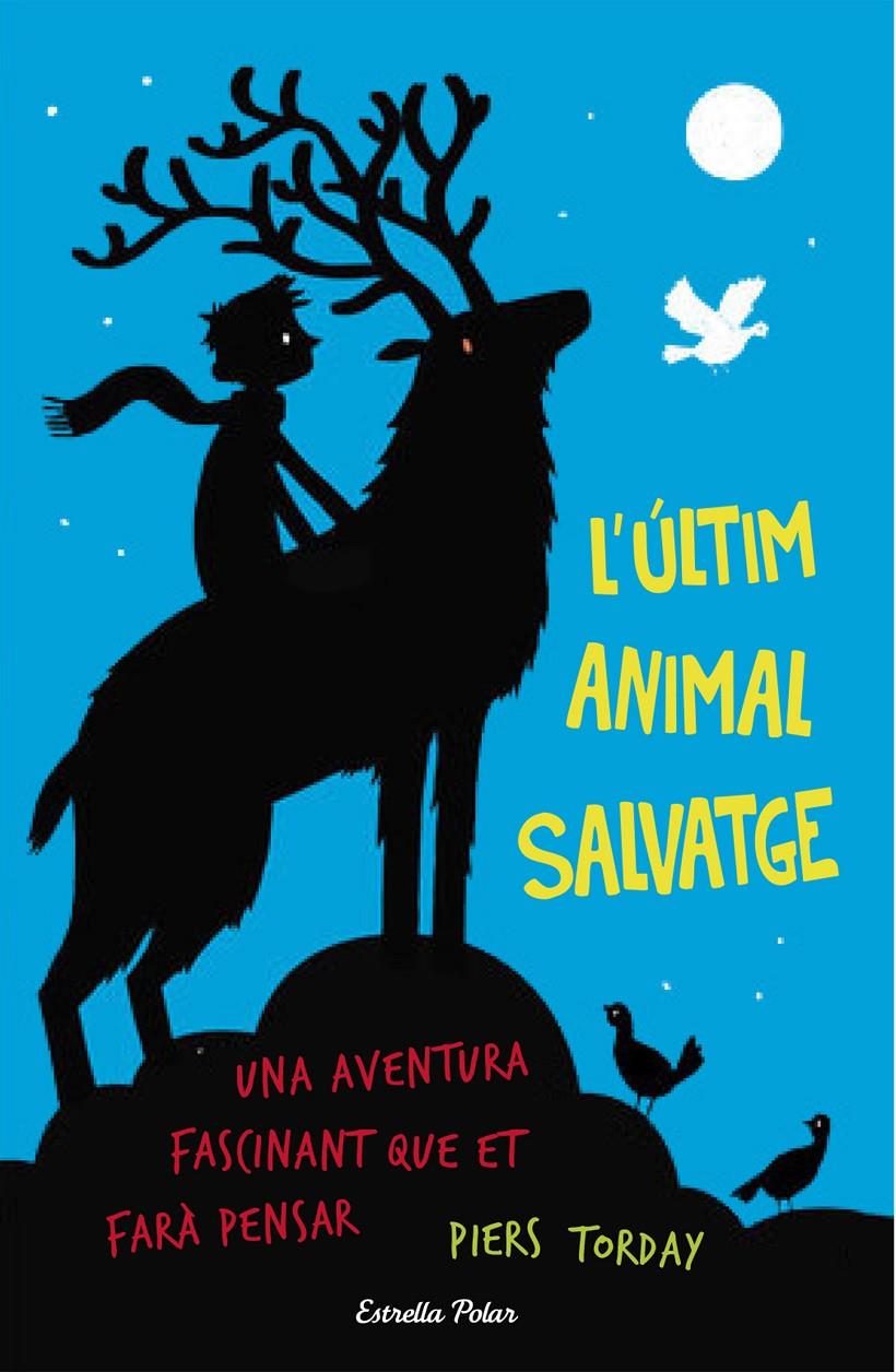 L'ÚLTIM ANIMAL SALVATGE | 9788490579909 | PIERS TORDAY | Llibreria Ombra | Llibreria online de Rubí, Barcelona | Comprar llibres en català i castellà online